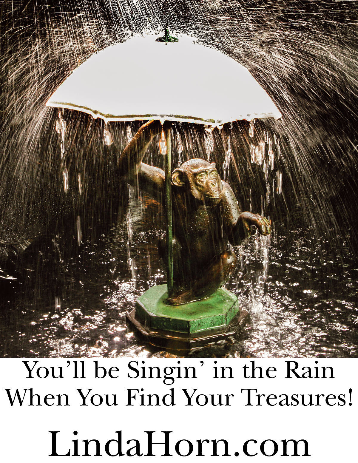 You'll be Singin' in the Rain When You Find Your Treasures!