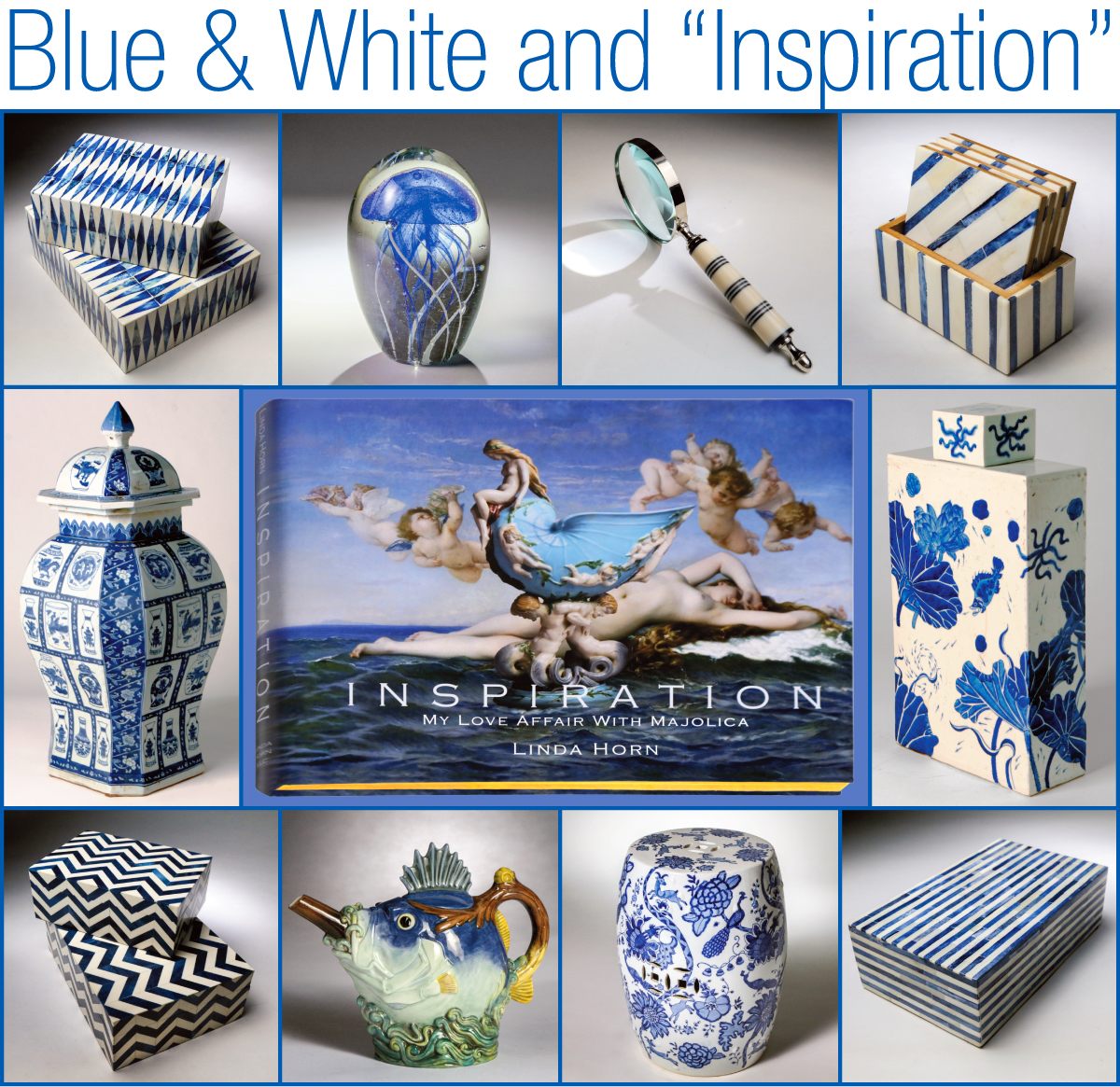 Blue & White for Inspiration at LindaHorn.com