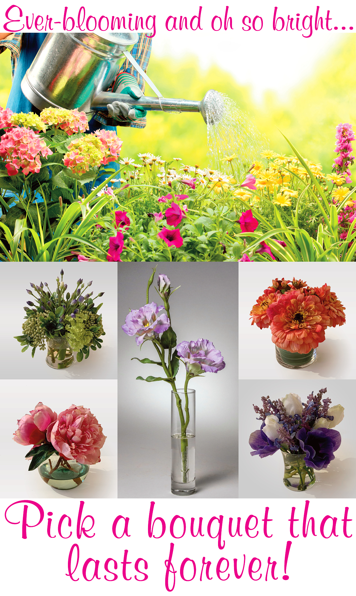 Pick a bouquet that lasts forever!